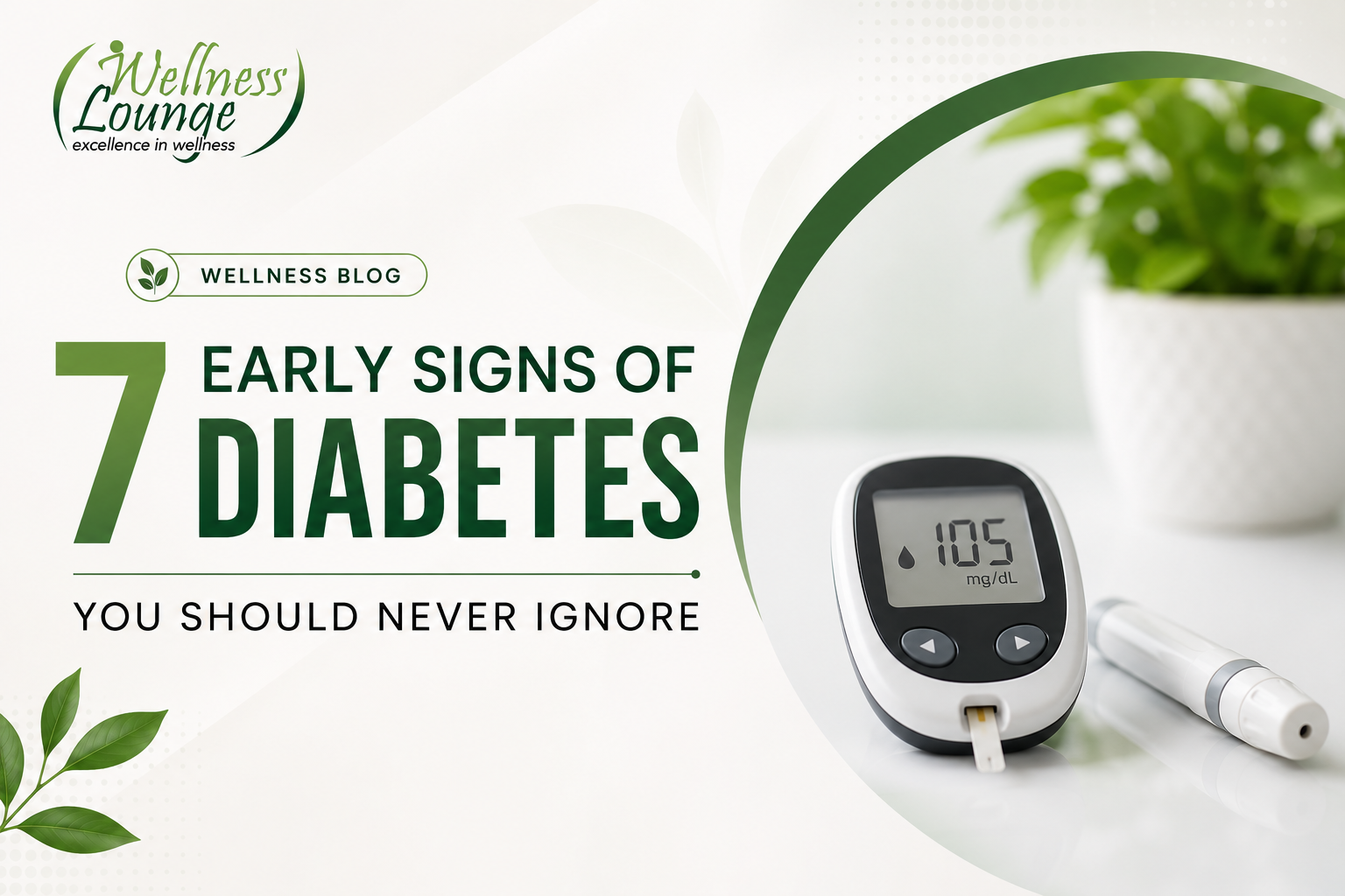 7 Early Signs of Diabetes You Should Never Ignore